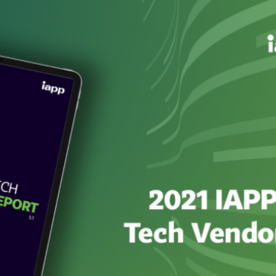 IAPP publishes 2021 'Privacy Tech Vendor Report'