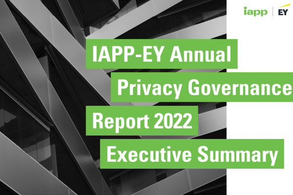IAPP-EY Annual Privacy Governance Report 2022